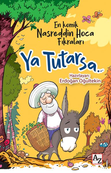 Ya Tutarsa; En Komik Nasreddin Hoca Fıkraları