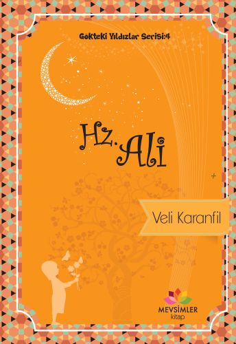 Gökteki Yıldızlar Serisi 4 - Hz. Ali