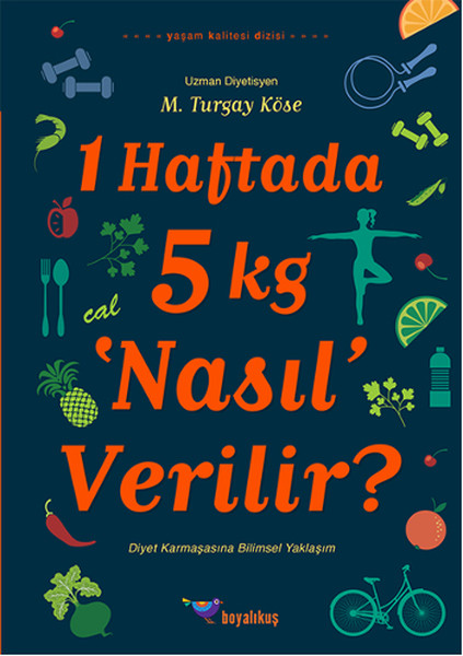 1 Haftada 5 kg Nasıl Verilir?