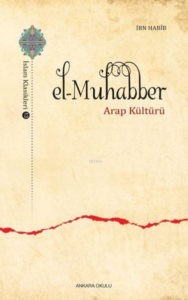 El-Muhabber / İslam Klasikleri 13 - Arap Kültürü