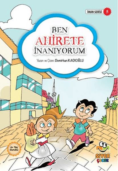 İman Serisi 5 - Ben Ahirete İnanıyorum