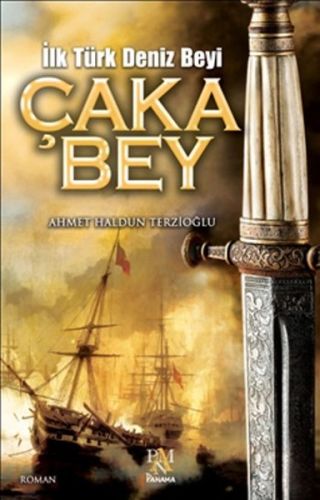 Çaka Bey; İlk Türk Deniz Beyi