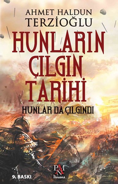 Hunların Çılgın Tarihi; Hunlar da Çılgındı