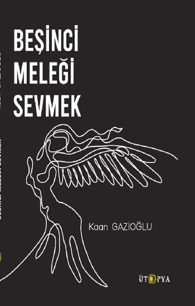 Beşinci Meleği Sevmek
