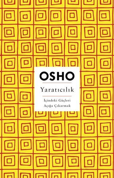 Yaratıcılık - İçindeki Güçleri Açığa Çıkarmak