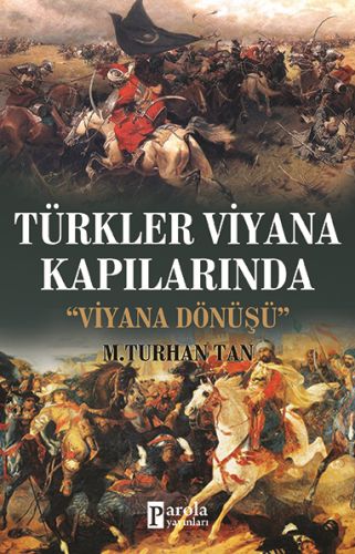 Türkler Viyana Kapılarında; Viyana Dönüşü