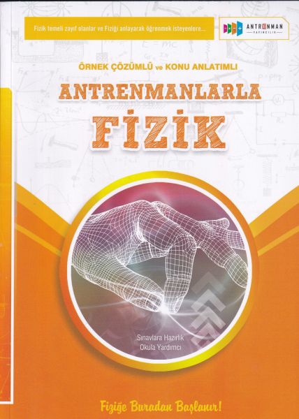 Antrenmanlarla Fizik Örnek Çözüm ve Konu Anlatımlı