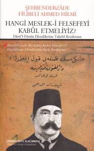 Hangi Meslek-i Felsefeyi Kabul Etmeliyiz?; Darü'l-Fünun Efendilerine Tahriri Konferans
