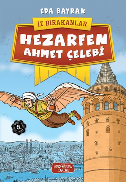 Hezarfen Ahmet Çelebi - İz Bırakanlar