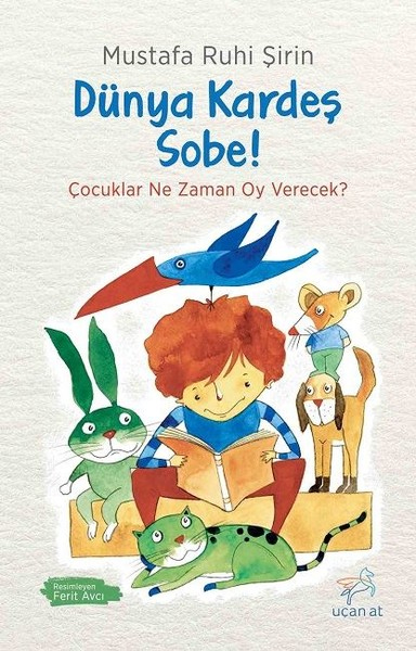 Dünya Kardeş, Sobe!; Çocuklar Ne Zaman Oy Verecek?