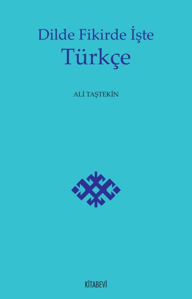 Dilde Fikirde İşte Türkçe