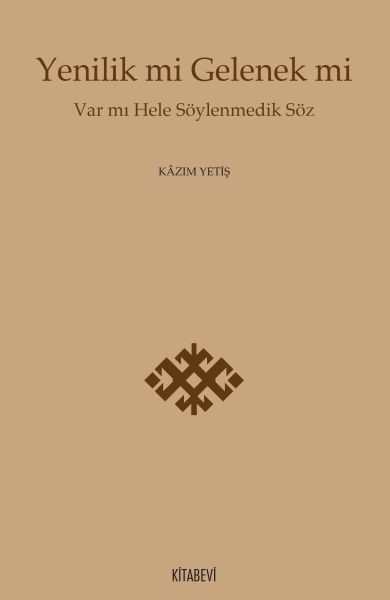 Yenilik mi Gelenek mi