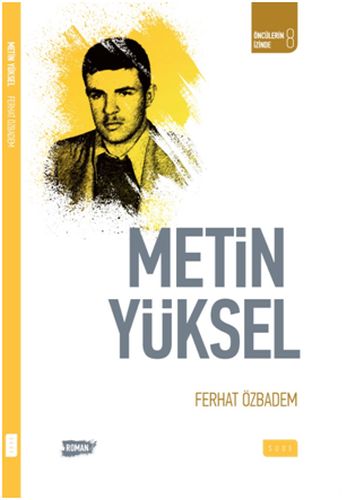 Metin Yüksel; Öncülerin İzinde 8