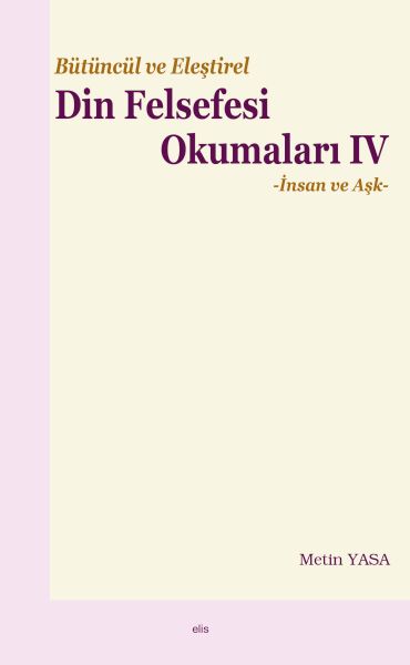 Bütüncül ve Eleştirel Din Felsefesi Okumaları IV -İnsan ve Aşk
