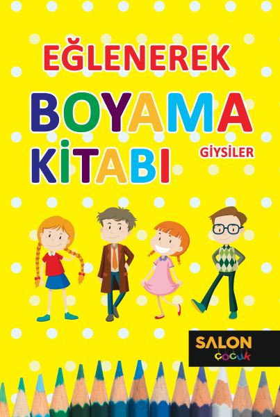Giysiler - Eğlenerek Boyama Kitabı