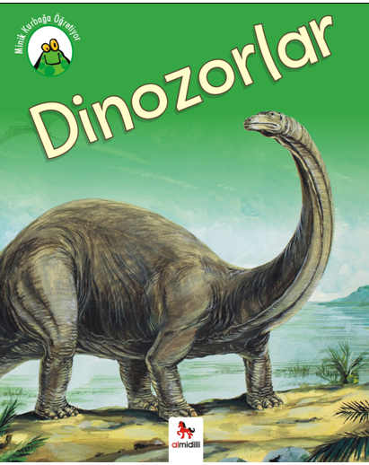Minik Kurbağa Öğretiyor - Dinozorlar