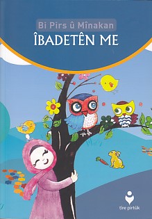 Bi Pirs û Mînakan İbadetên Me (Kürtçe Etkinliklerle İbadetlerimiz)