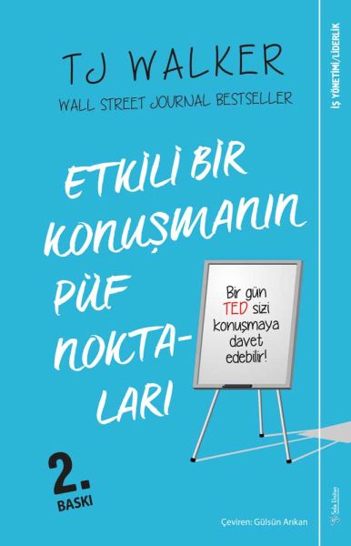 Etkili Bir Konuşmanın Püf Noktaları - Bir Gün TED Sizi Konuşmaya Davet Edebilir