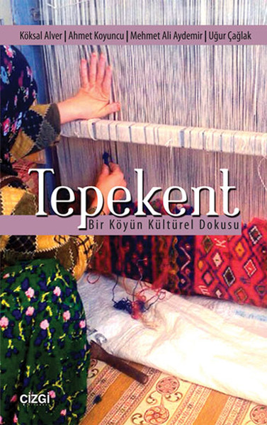 Tepekent  Bir Köyün Kültürel Dokusu