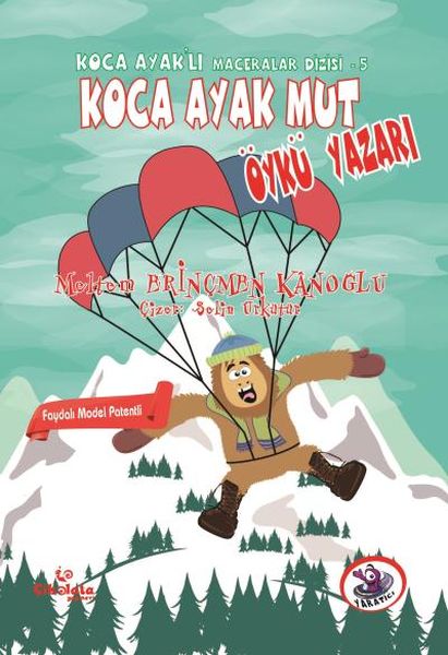 Koca Ayak Mut Öykü Yazarı; Koca Ayaklı Maceralar Dizisi 5