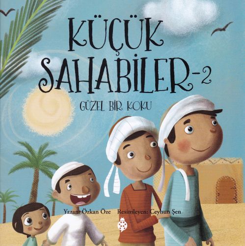 Küçük Sahabiler 2; Güzel Bir Koku