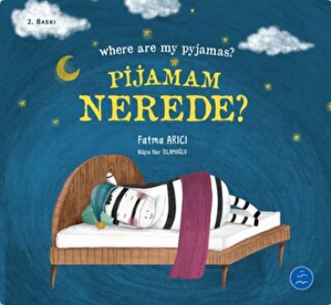 Pijamam Nerede? Where are my Pyjamas?