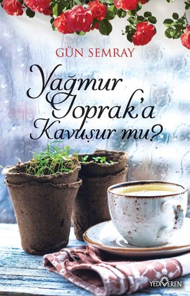 Yağmur Toprak'a Kavuşur Mu?