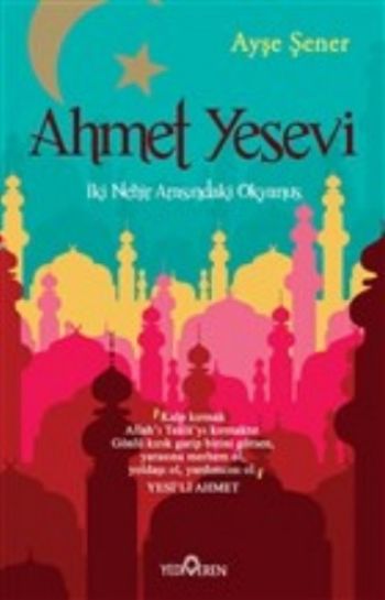 Ahmet Yesevi  İki Nehir Arasındaki Okyanus