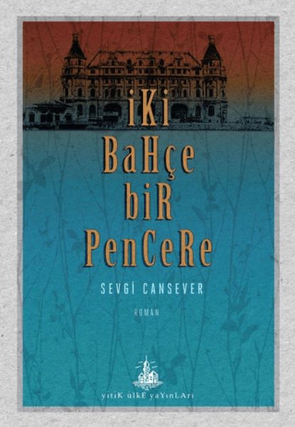 İki Bahçe Bir Pencere