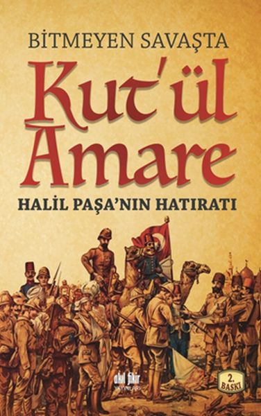 Bitmeyen Savaşta Kut'ül Amare Halil Paşanın Hatıratı