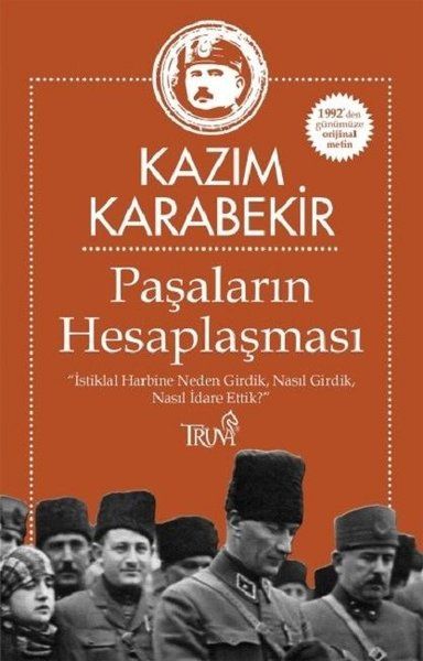 Paşaların Hesaplaşması; "İstikbal Harbine Neden Girdik Nasıl Girdik Nasıl İdare Ettik?