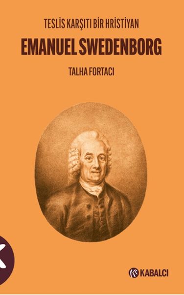 Teslis Karşıtı Bir Hristiyan Emanuel Swedenborg