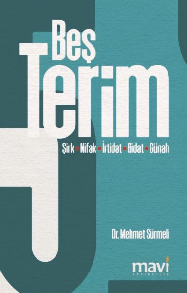 Beş Terim - Şirk-Nifak-İrtidat-Bidat-Günah