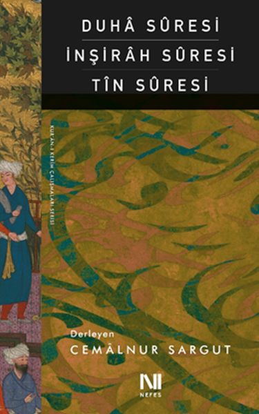 Duhâ Sûresi, İnşirâh Sûresi, Tîn Sûresi