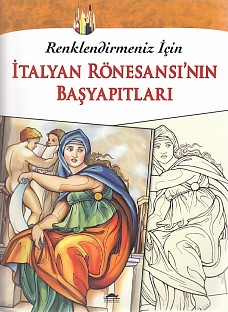 İtalyan Rönesansı'nın Başyapıtları; Renklendirmeniz İçin