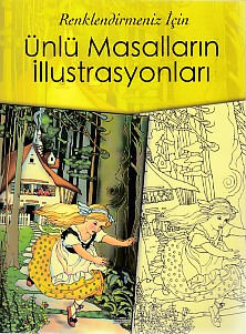 Ünlü Masalların İllüstrasyonları; Renklendirmeniz İçin
