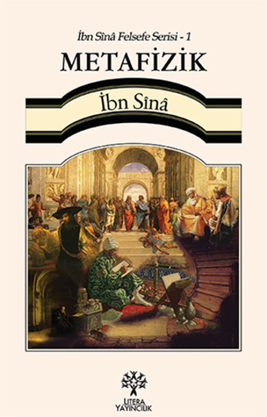 Metafizik; İbn Sînâ Felsefe Serisi - 1