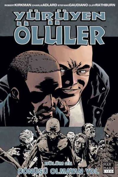 Yürüyen Ölüler Cilt 25; Dönüşü Olmayan Yol