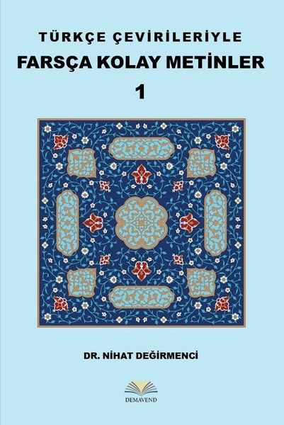 Türkçe Çevirileriyle Farsça Kolay Metinler 1