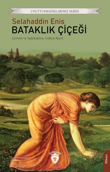 Bataklık Çiçeği - Unutturmadıklarımız Serisi