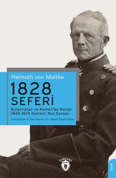 1828 Seferi Bulgaristan ve Rumeli’de Ruslar (1828-1829 Osmanlı Rus Savaşı)