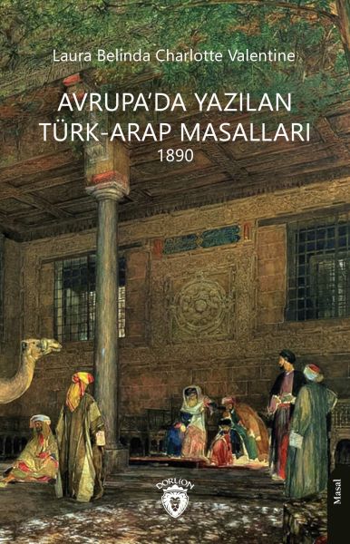 Avrupa’da Yazılan Türk-Arap Masalları