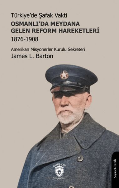 Türkiye’de Şafak Vakti - Osmanlı’da Meydana Gelen Reform Hareketleri 1876-1908
