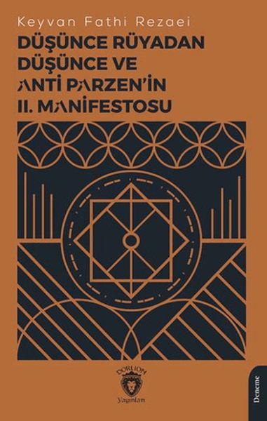 Düşünce Rüyadan Düşünce ve Anti Parzen’in II. Manifestosu