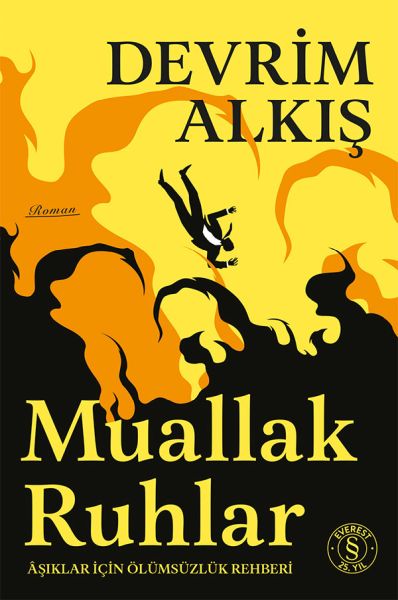 Muallak Ruhlar Aşıklar İçin Ölümsüzlük Rehberi