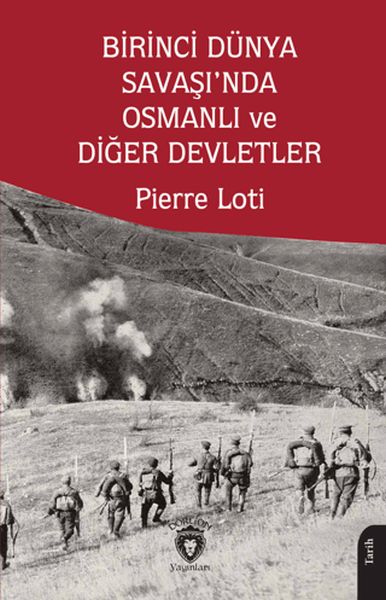 Birinci Dünya Savaşı’nda Osmanlı ve Diğer Devletler