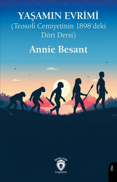 Yaşamın Evrimi(Teosofi Cemiyetinin 1898’deki Dört Dersi)
