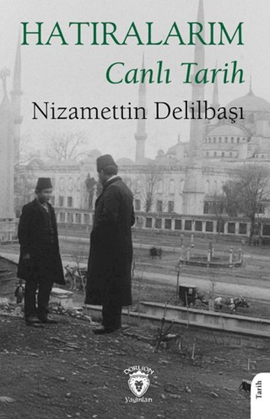 Hatıralarım Canlı Tarih