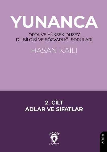 Yunanca Orta ve Yüksek Düzey Dilbilgisi ve Sözvarlığı Soruları 2. Cilt