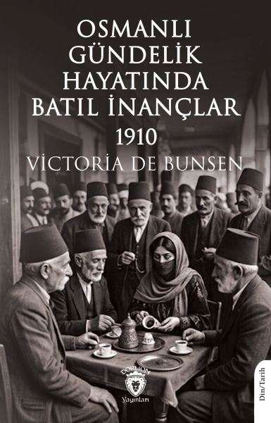 Osmanlı Gündelik Hayatında Batıl İnançlar – 1910